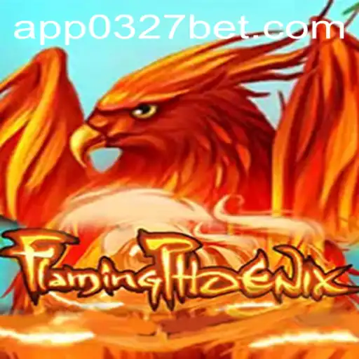 Descubra a Excitante Aventura de FlamingPhoenix no 0327BET.COM